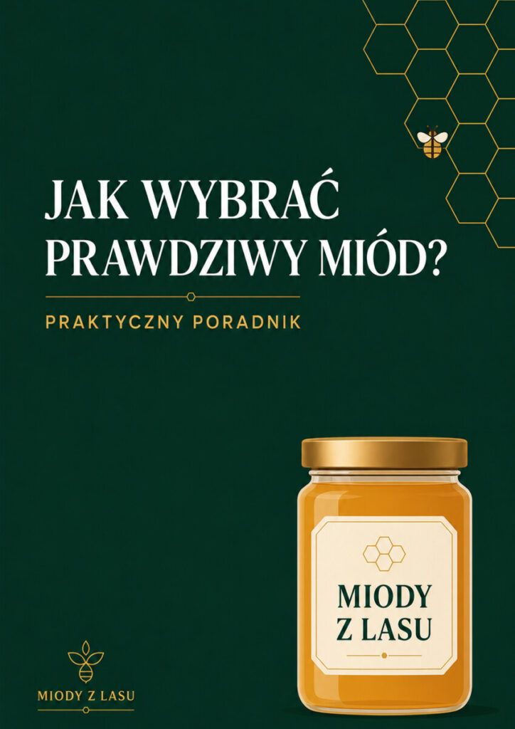 Okładka bezpłatnego poradnika „Jak wybrać prawdziwy miód?” – Miody z Lasu